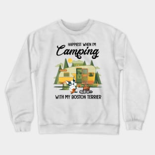 Happiest When I'm Camping With My Boston Terrier Crewneck Sweatshirt